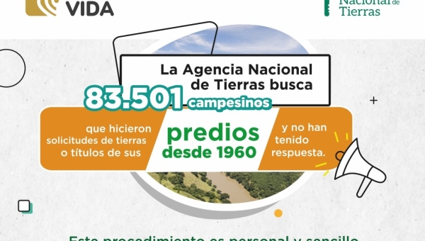 La Agencia Nacional de Tierras busca 83.501 campesinos